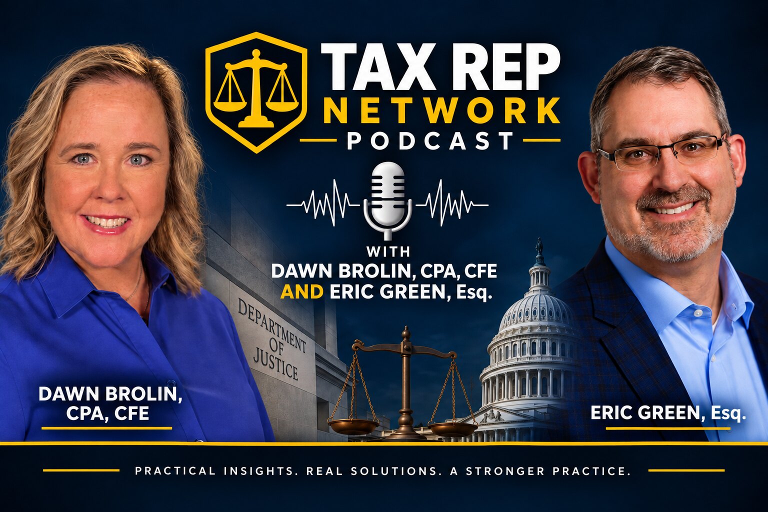 The Tax Rep Network Podcast with Dawn Brolin, CPA, CFE and Eric L. Green, Esq.