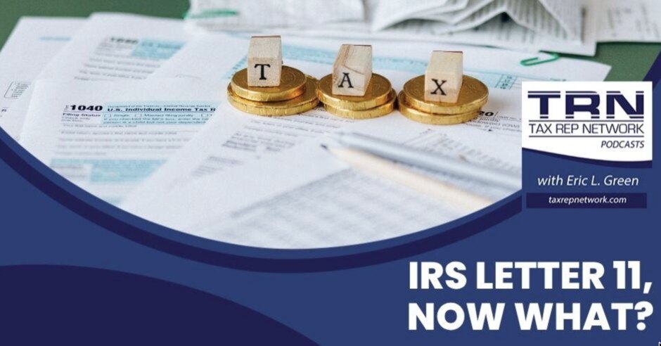 IRS Letter 11, Now What?