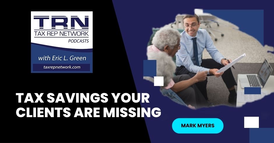 Tax Savings Your Clients Are Missing With Mark Myers