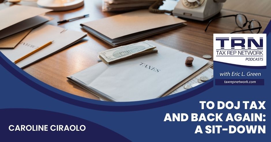 To DOJ Tax and Back Again: A Sit-down With Caroline Ciraolo